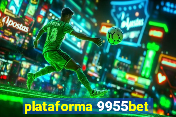 plataforma 9955bet